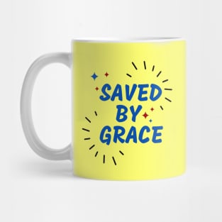 Saved By Grace | Christian Saying Mug